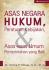 Asas Negara Hukum, Peraturan Kebijakan, & Asas-Asas Umum Pemerintahan yang Baik